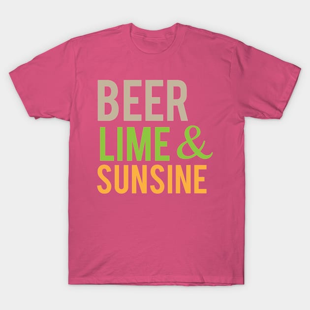 Beer Lime & Sunshine T-Shirt by cloud9hopper